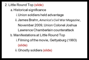 2. Little Round Top (slide) a. Historical significance i. Union soldiers held advantage ii. James Brahn, America's Civil War Magazine, November 2009, Union Colonel Joshua Lawrence Chamberlain counterattack b. Manifestations at Little Round Top i. Filming of the movie, Gettysburg (1993) (slide) ii. Ghostly soldiers (slide)
