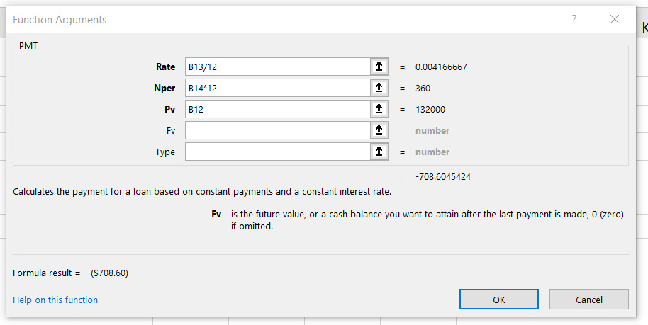 Function Arguments Dialog Box shows the Rate of B13/12, Nper of B14*12, and Pv of B12. Formula Result =-708.60