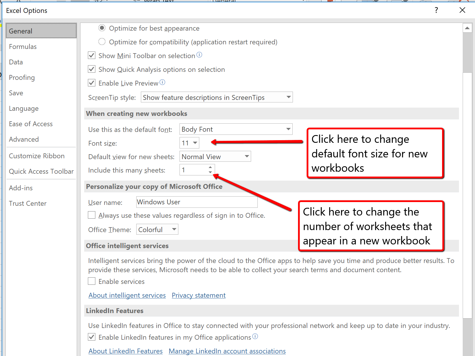 Options window General tab: Font size, number of worksheets in a workbook can be changed. Other Excel options are Formulas, Proofing, Save, Language, Advanced, Customize Ribbon, Quick Access Toolbar, Add-Ins, Trust Center.